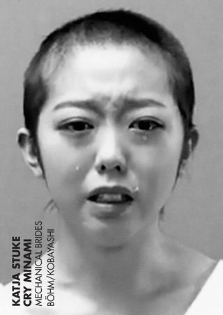 Cry Minami/ Mechanical Brides, Katja Stuke
