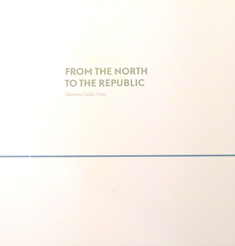 From the North to the Republic, Valentina Culley-Foster