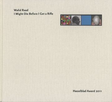 I Might Die Before I Get A Rifle, Walid Raad 