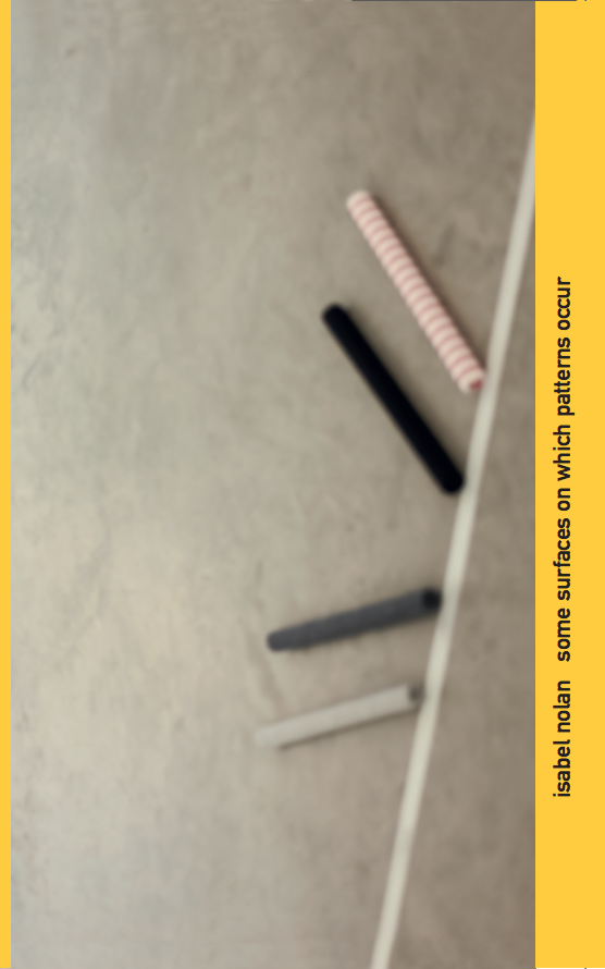 some surfaces on which patterns occur, Isabel Nolan