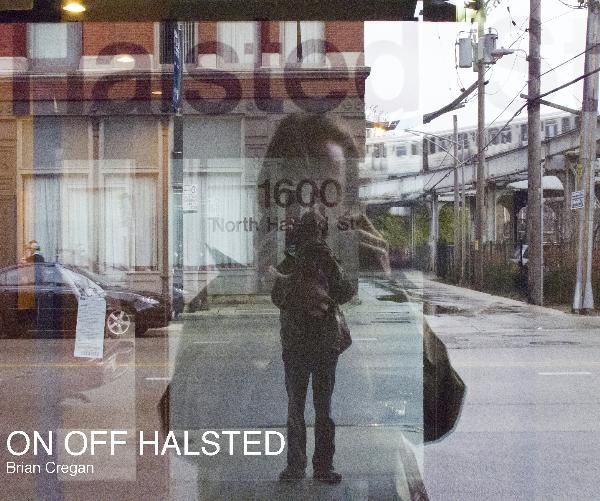 On Off Halsted, Brian Cregan