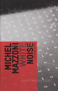 White Noise, Michel Mazzoni