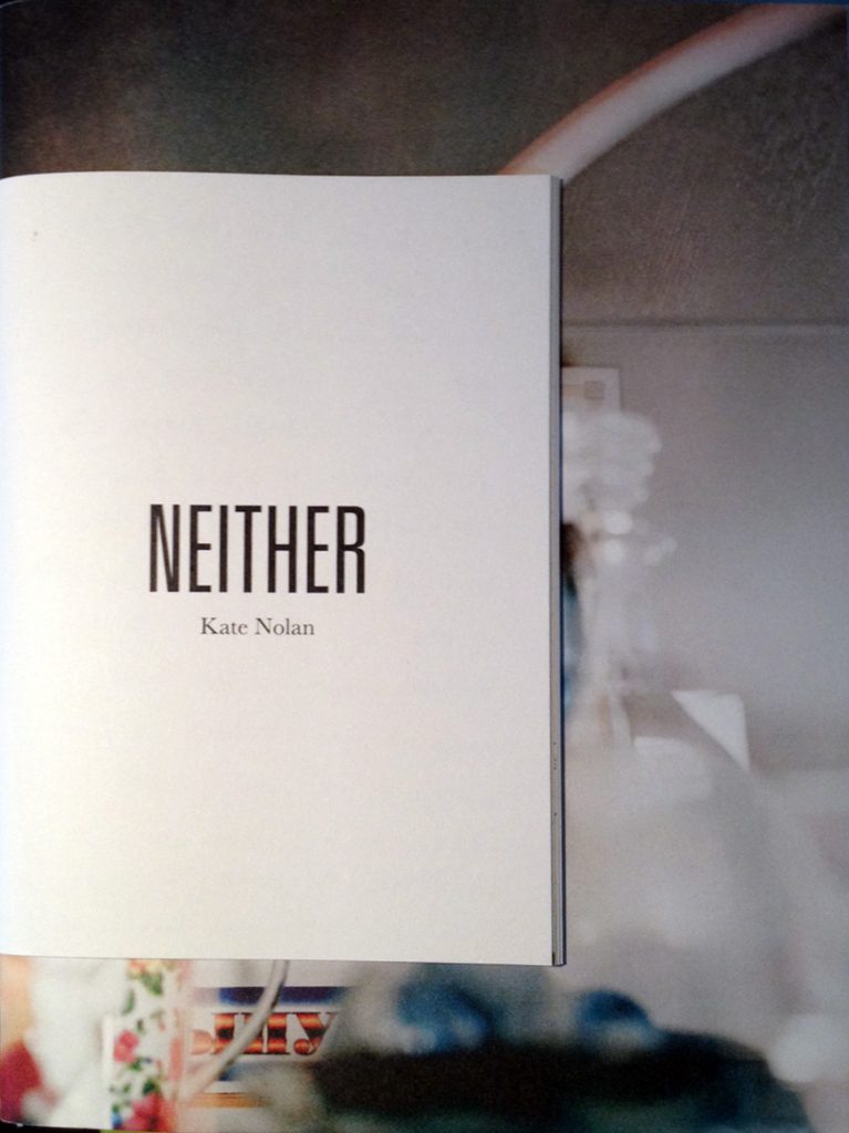 Neither, Kate Nolan