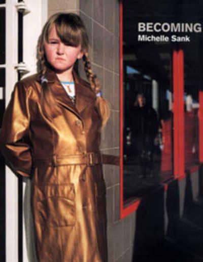 Becoming, Michelle Sank