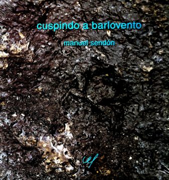 Cuspindo A Barlovento, Manuel Sendon