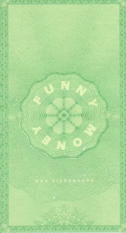 Funny Money, Max siedentopf