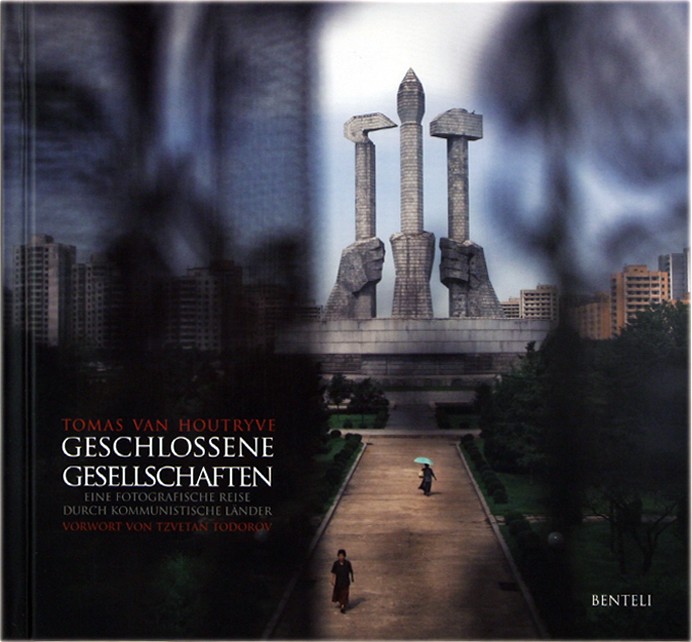 Geschlossene Gesellschaften- Eine fotografische Reise durch kommunistische Länder