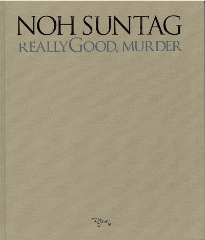Really Good, Murder, Noh Suntag