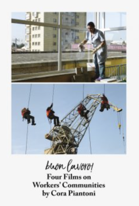 BUON LAVORO! Four Films on Workers' Communities, Cora Piantoni