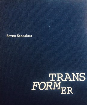 Transformer, Sevim Sancaktar