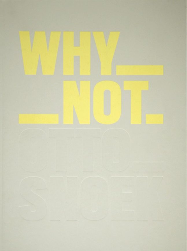 Why Not, Otto Snoek