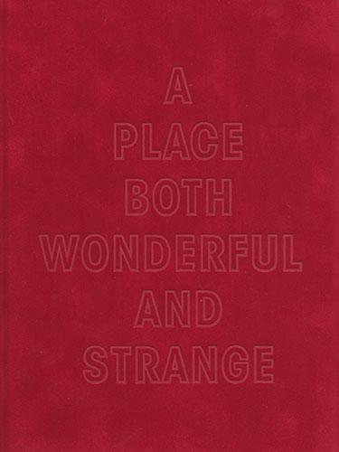 A Place Both Wonderful And Strange 