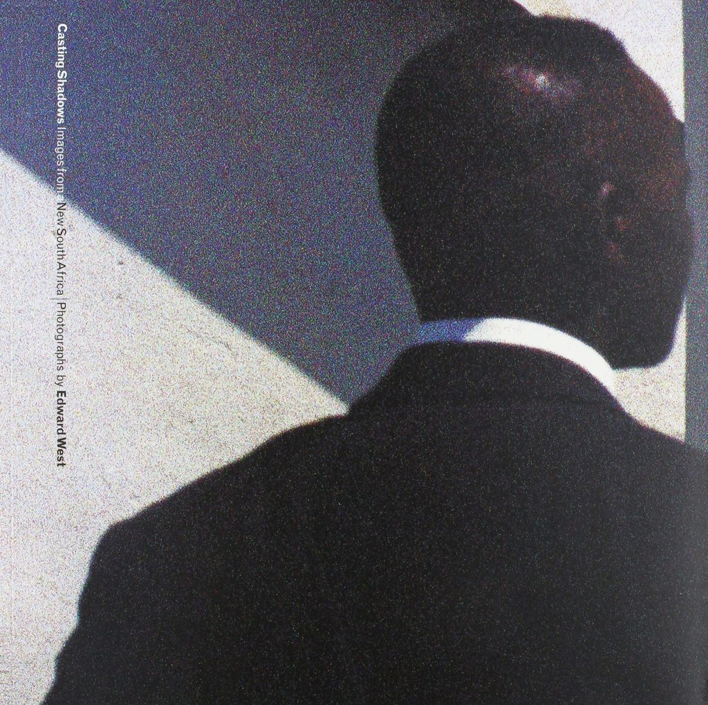 Casting Shadows: Images from a New South Africa Edward West