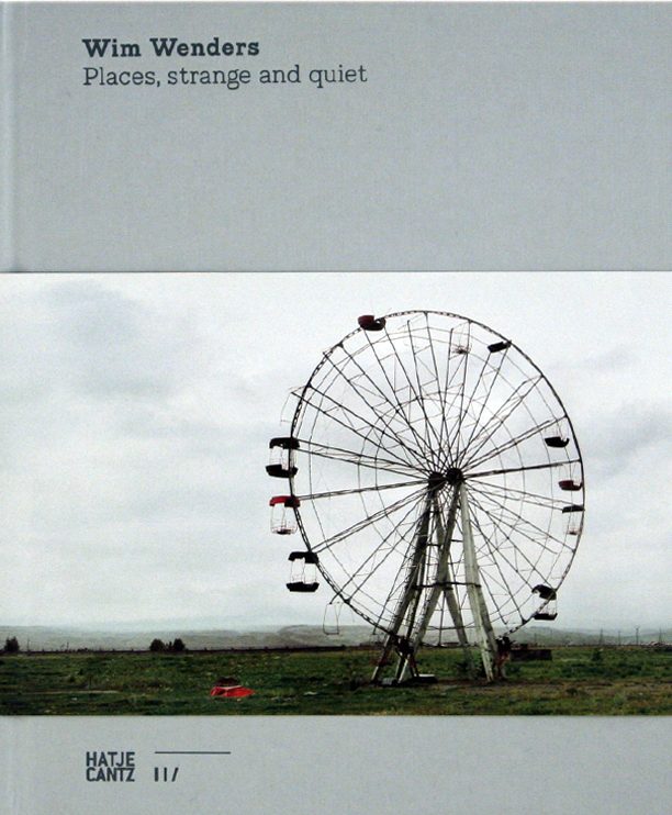 Places Strange and Quiet Wim Wenders