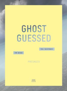 Ghost Guessed, Tom Griggs and Paul Kwiatkowski