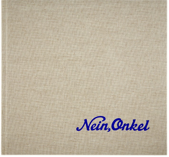 Nein, Onkel: Snapshots From Another Front 1938–1945
