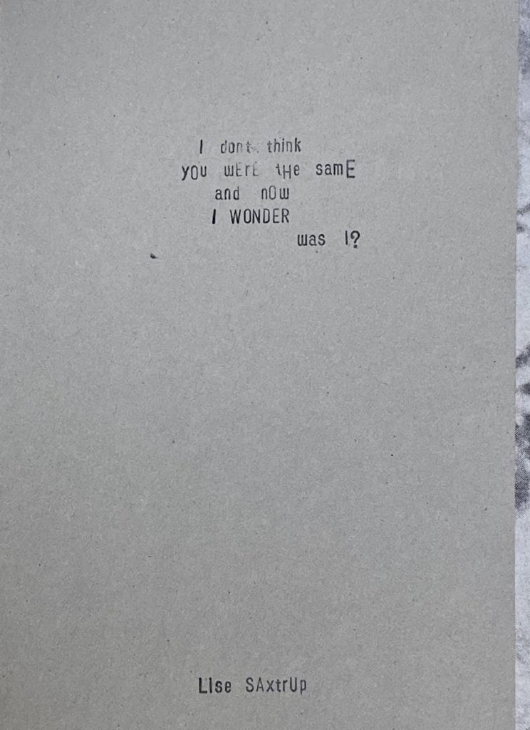 I don’t think you were the same and now I wonder was I?