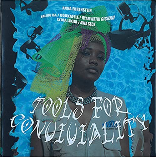 Tools for Conviviality, Anna Ehrenstein