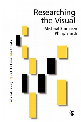 Researching the Visual Michael Emmison and Philip Smith