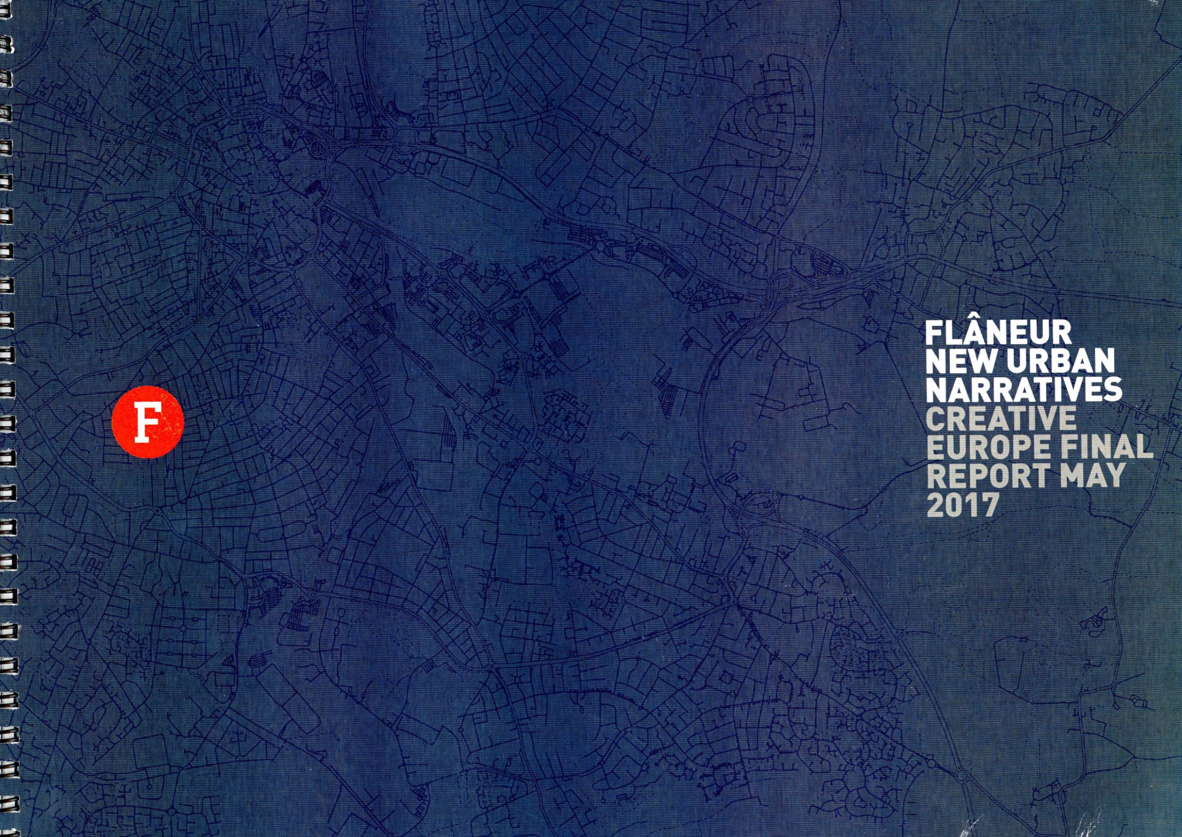 Flâneur: New Urban Narratives - Creative Europe Final Report May 2017