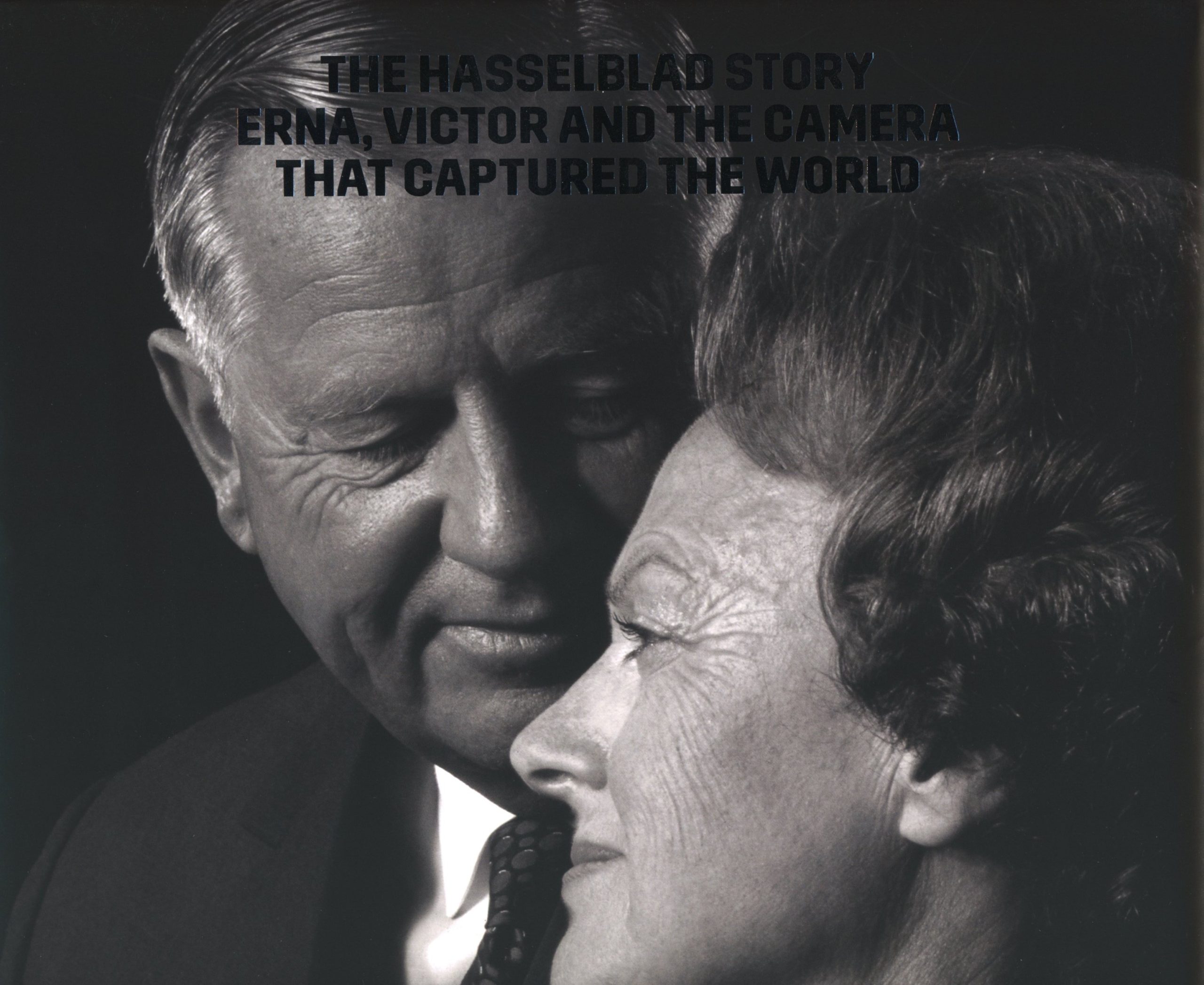 The Hasselblad Story: Erna, Victor and the Camera that Captured the World Henrik Ekblom Ystén