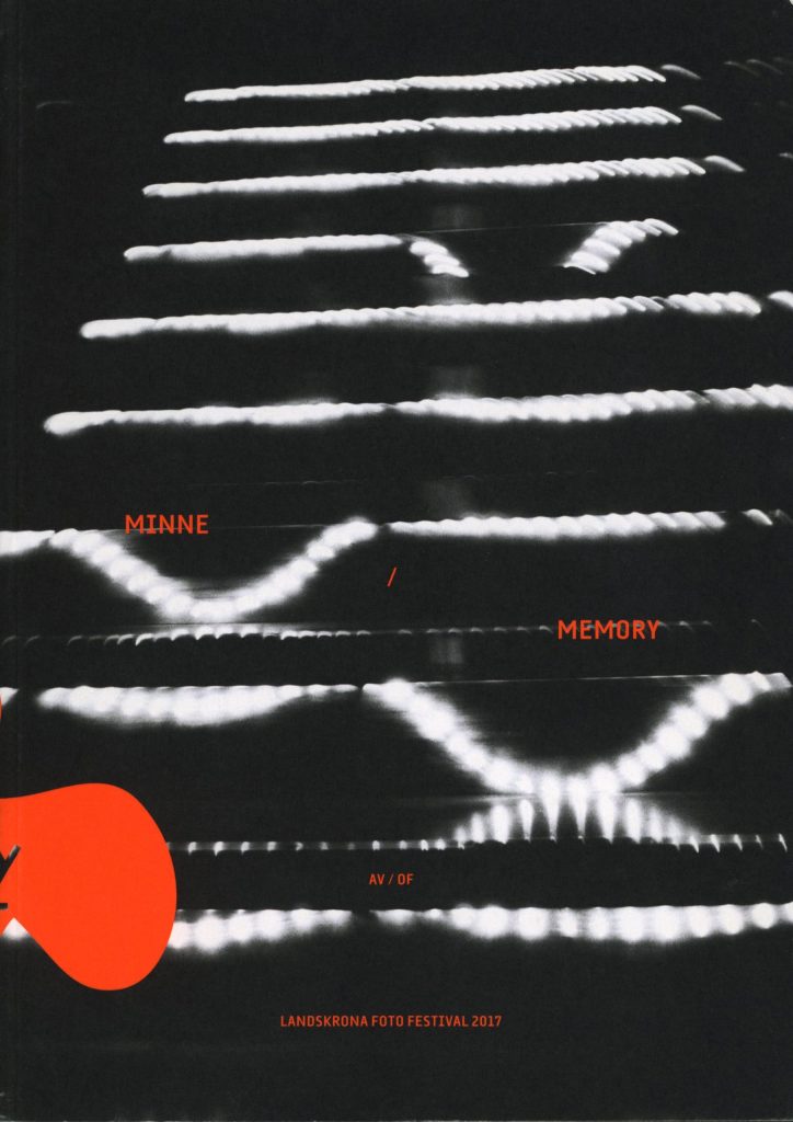 Landskrona Foto Festival 2017: Minne / Memory Various Artists