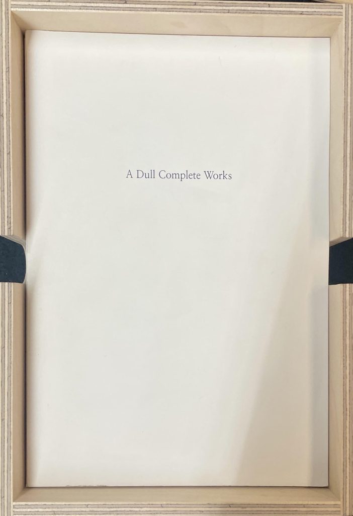 A dull completed work