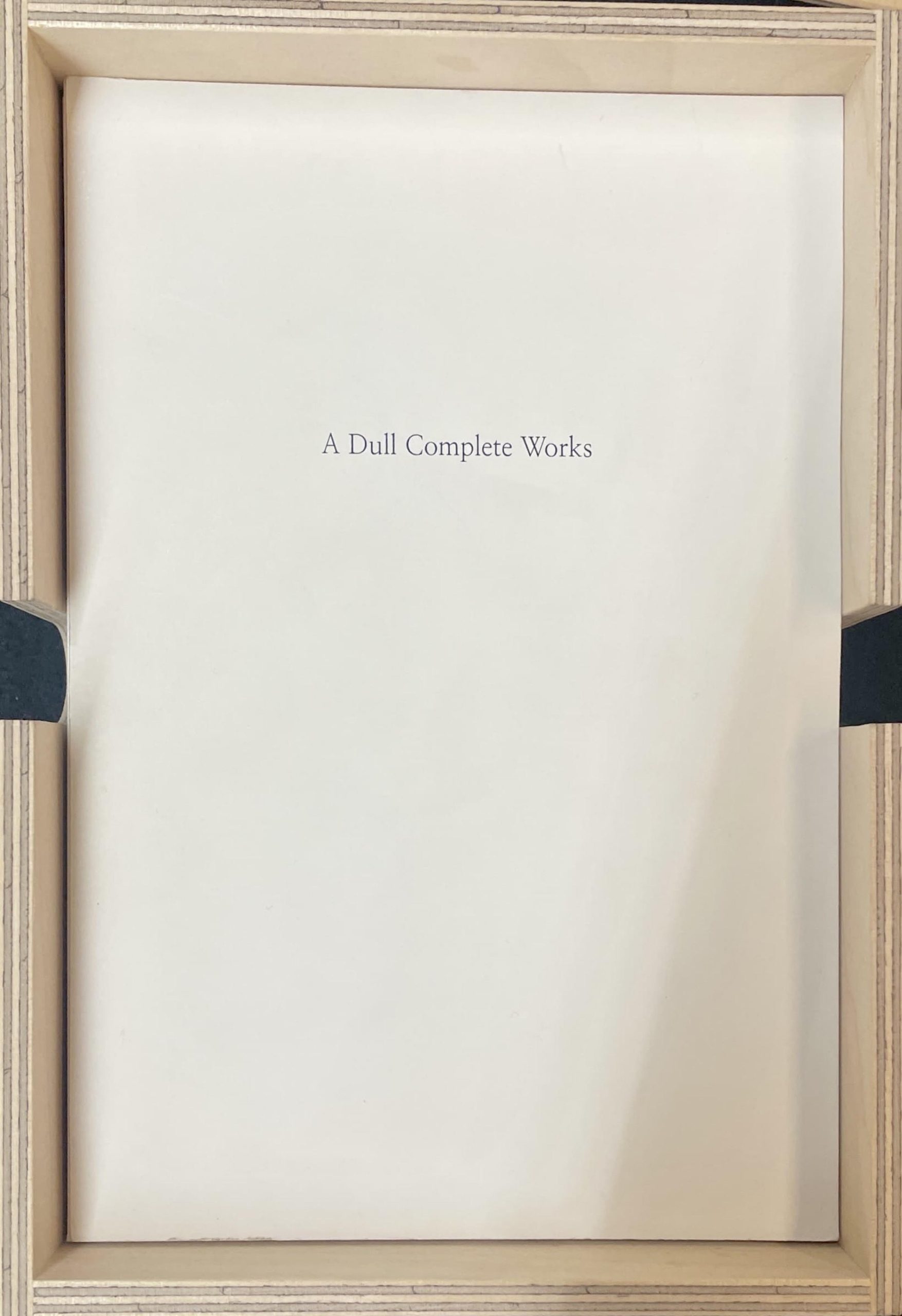 A dull completed work