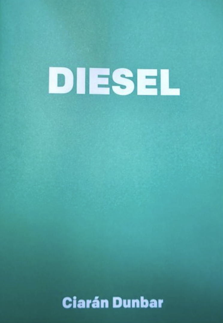 Diesel, Ciarán Dunbar