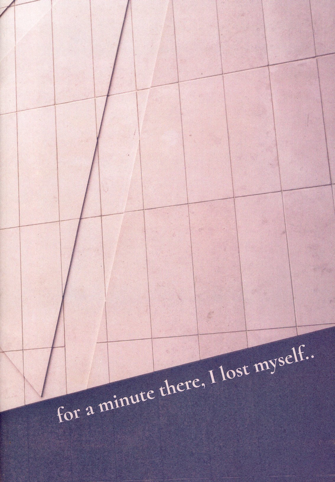 for a minute there, i lost myself