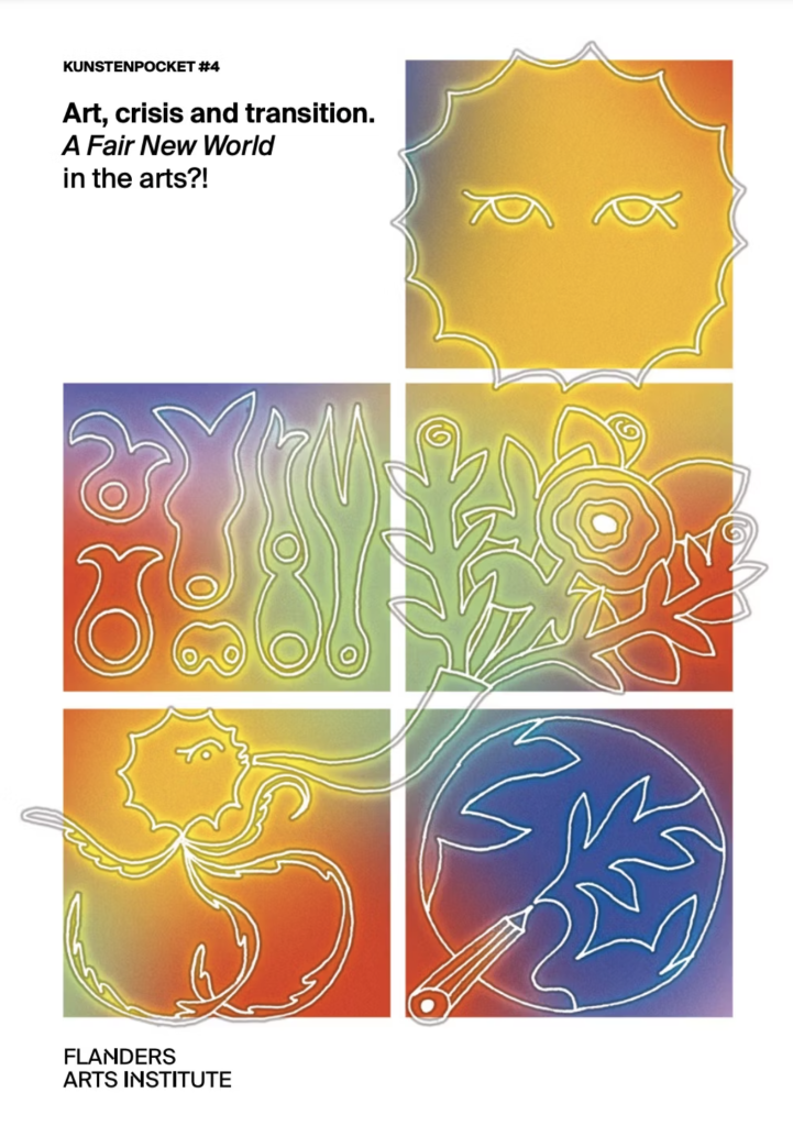 Art, crisis and transition. A Fair New World in the arts?! Flanders Arts Institute