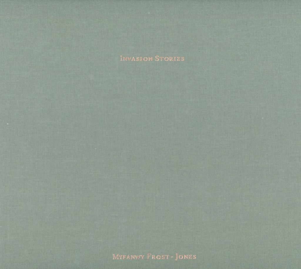 Invasion Stories, Myfanwy Frost-Jones